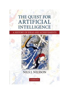 The Quest For Artificial Intelligence: A History Of Ideas And Achievements