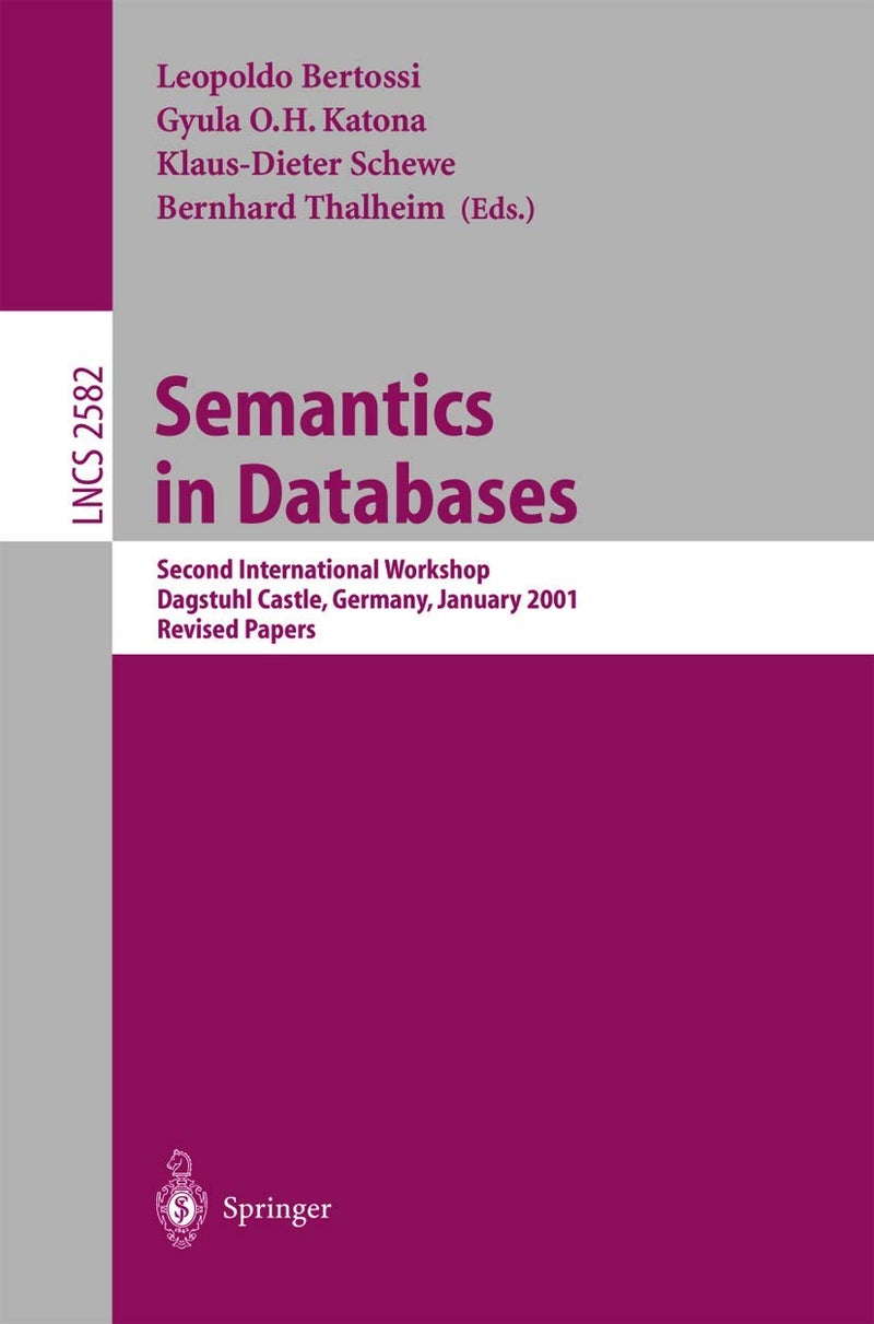 Semantics in Databases: Second International Workshop, Dagstuhl Castle, Germany, January 7-12, 2001, Revised Papers 