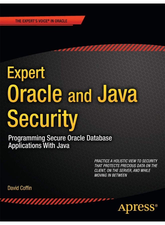 Expert Oracle and Java Security: Programming Secure Oracle Database Applications With Java
