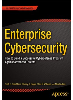 Enterprise Cybersecurity : How to Build a Successful Cyberdefense Program Against Advanced Threats  - Image 2