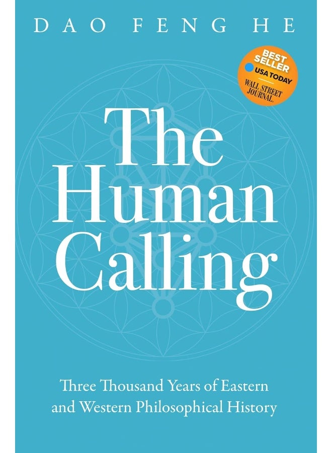 Morgan James Faith The Human Calling: Three Thousand Years of Eastern and Western Philosophical History - Image 3
