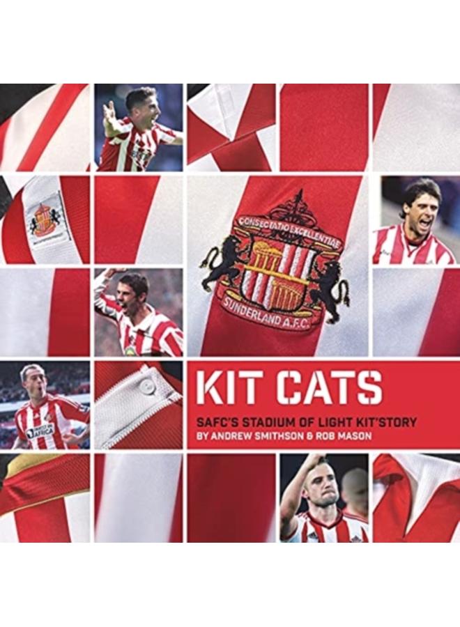 Kit Cats : SAFC's Stadium of Light Kit Story 