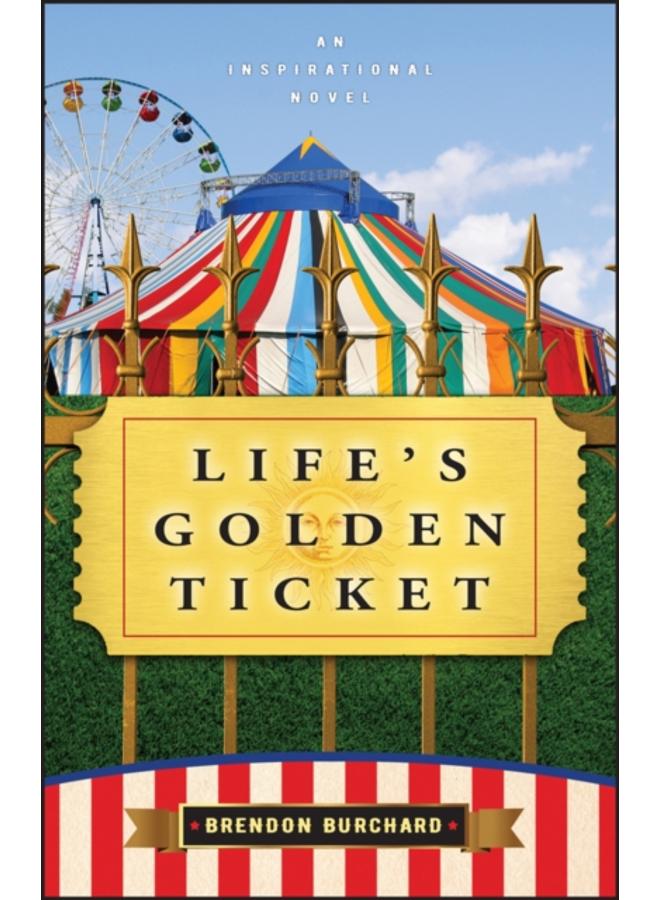 Life's Golden Ticket : An Inspriational Novel 