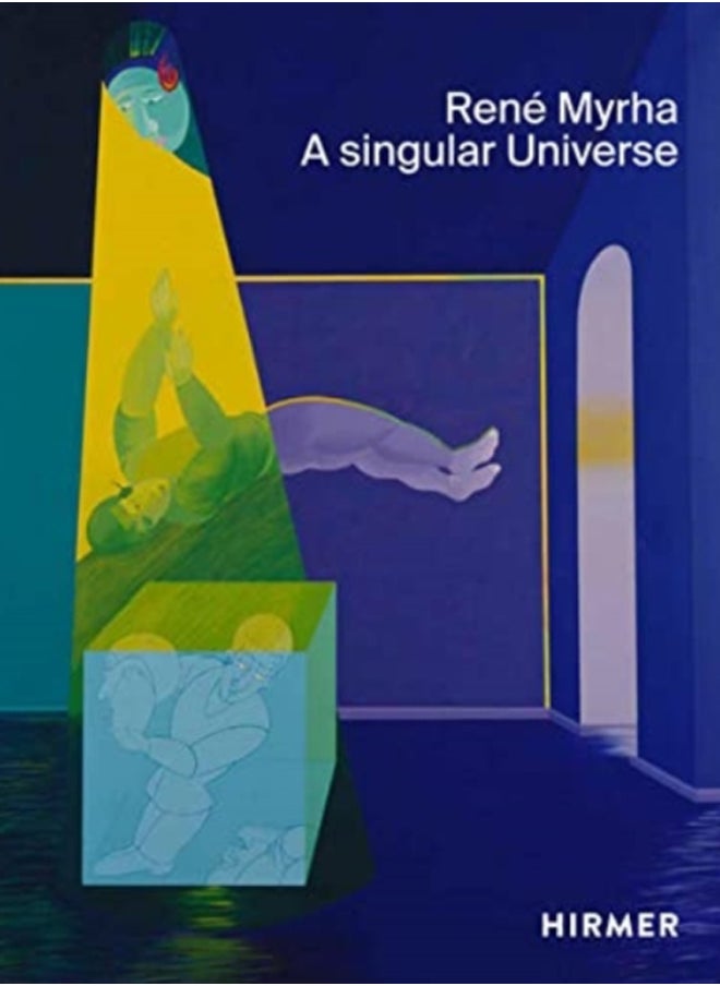 Rene Myrha (Multi-lingual edition) : A Singular Universe 