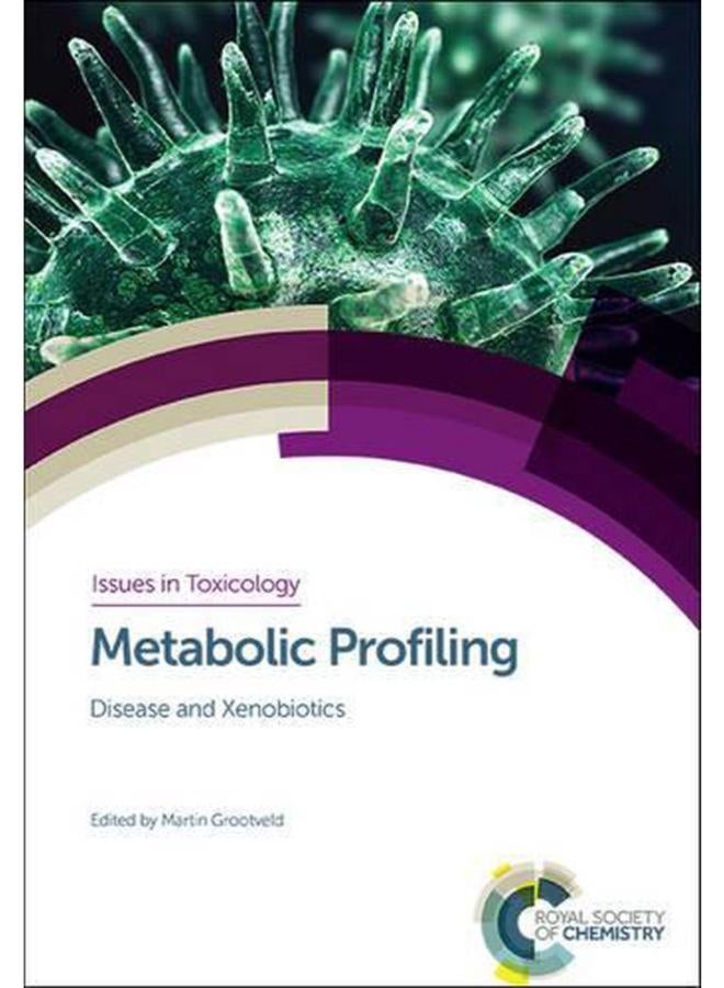 Metabolic Profiling: Disease and Xenobiotics (Issues in Toxicology)