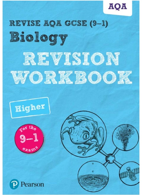 Pearson REVISE AQA GCSE (9-1) Biology Higher Revision Workbook: for home learning, 2022 and 2023 assessments and exams