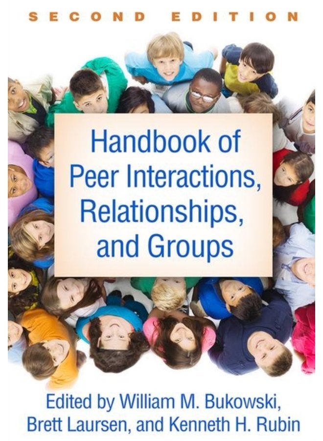 Handbook of Peer Interactions Relationships and Groups Second Edition - Paperback
