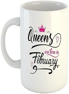 Happu - Printed Ceramic Coffee Mug, February Birthday Wishes, Queens are Born in February, Gifts for Daughter, Gift for Wife, Gift for Mother, Gift for Sister-in-Law, 325 ML(11Oz), 2648-WH