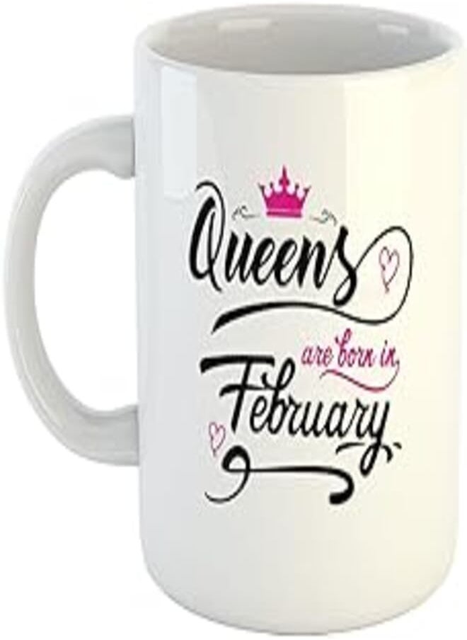 Generic - Happu - Printed Ceramic Coffee Mug, February Birthday Wishes, Queens are Born in February, Gifts for Daughter, Gift for Wife, Gift for Mother, Gift for Sister-in-Law, 325 ML(11Oz), 2648-WH - Image 1