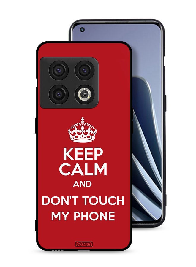 Tolwak OnePlus 10 Pro 5G Protective Case Cover Keep Calm And Dont Touch My Phone - Image 1