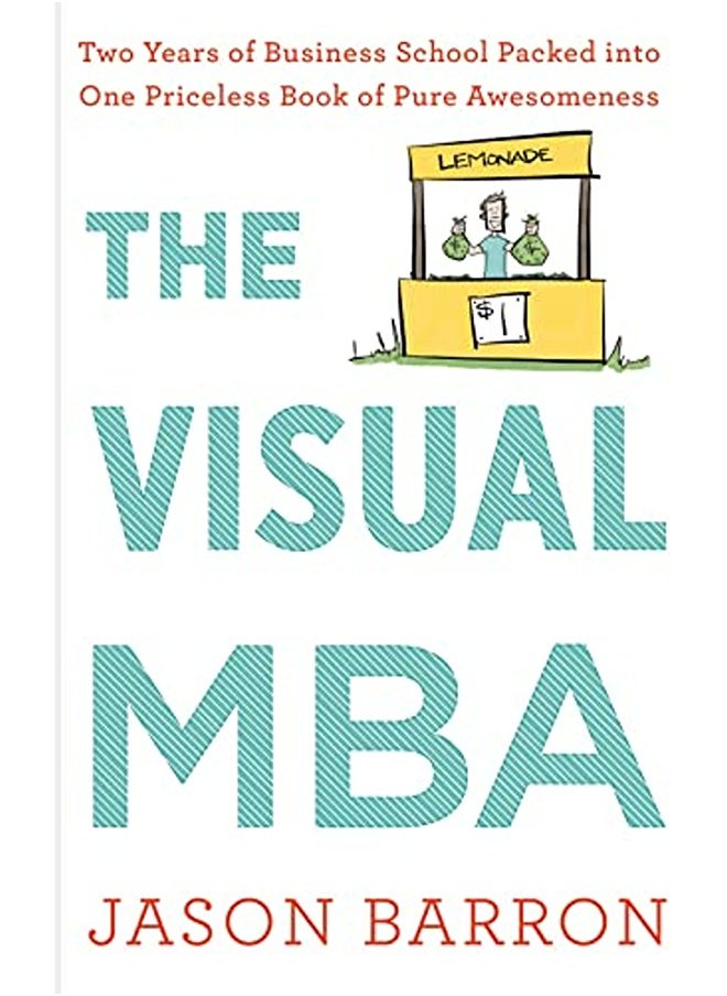 HOUGHTON MIFFLIN HARCOURT Visual MBA: Two Years of Business School Packed Into One Priceless Book of Pure Awesomeness 