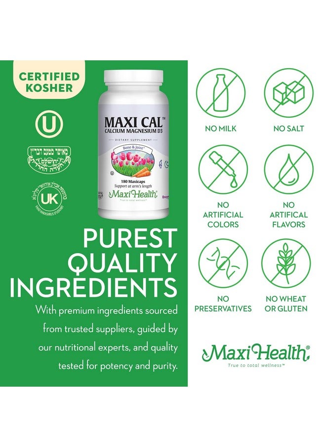 Maxi Health Calcium 1000 Mg Supplement With Vitamin D3 (1000 Iu) And Magnesium (500 Mg) Bone Teeth And Joint Support For Men And Women 180 Capsules Maxi Cal  - Image 5