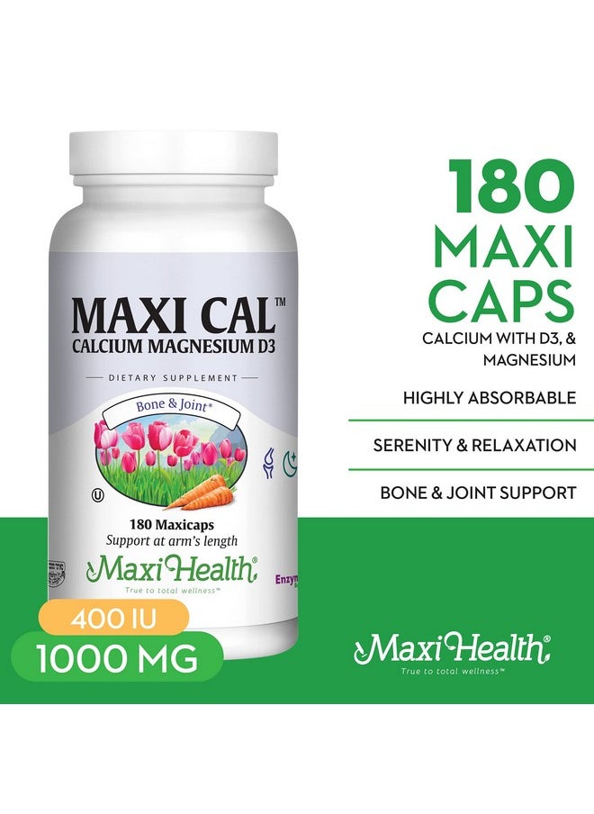 Maxi Health Calcium 1000 Mg Supplement With Vitamin D3 (1000 Iu) And Magnesium (500 Mg) Bone Teeth And Joint Support For Men And Women 180 Capsules Maxi Cal  - Image 3