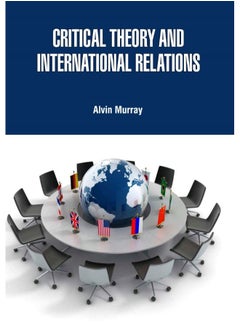 CRITICAL THEORY AND INTERNATIONAL RELATIONS (HB 2022) 