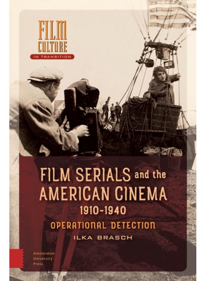 Film Serials and the American Cinema, 1910-1940 : Operational Detection 