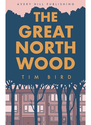Avery Hill Publishing Limited The Great North Wood - pzsku/Z3A117E1DBC391FCBFD1EZ/45/1749823207/3e3fa9d4-e977-47c0-b286-347dfb5231fe