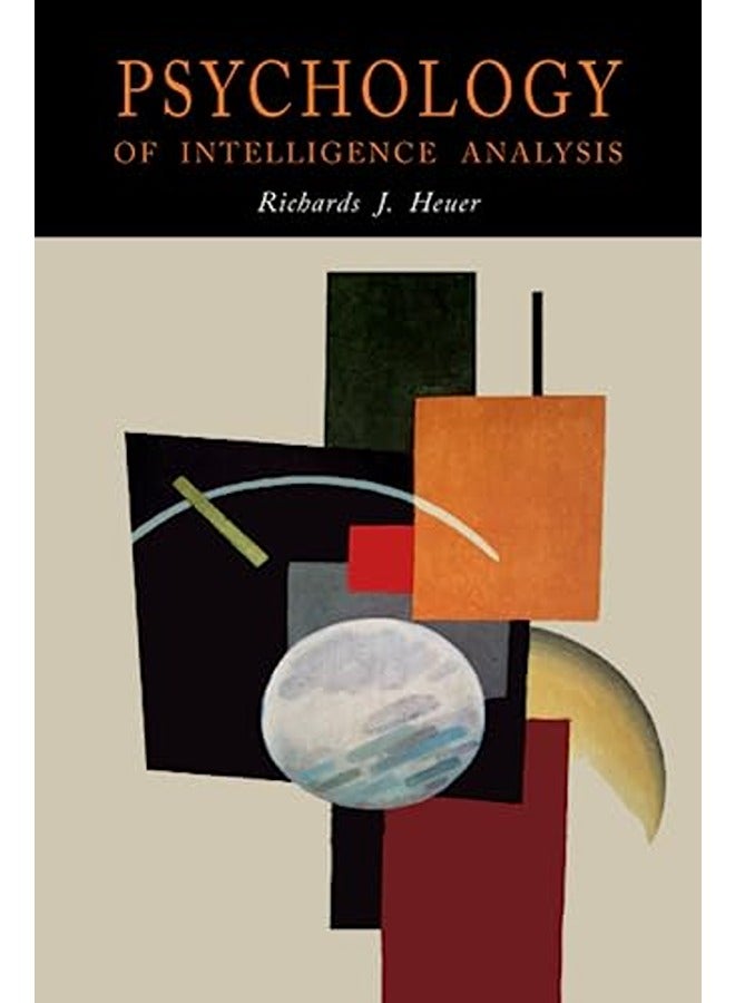 Psychology Of Intelligence Analysis