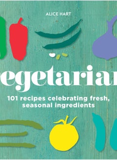 Vegetarian : 101 recipes celebrating fresh, seasonal ingredients - pzsku/Z3A1D25577FE8374252B8Z/45/_/1695616256/fbbf6ec2-9d45-45f6-9a45-dcb2a21eadcc