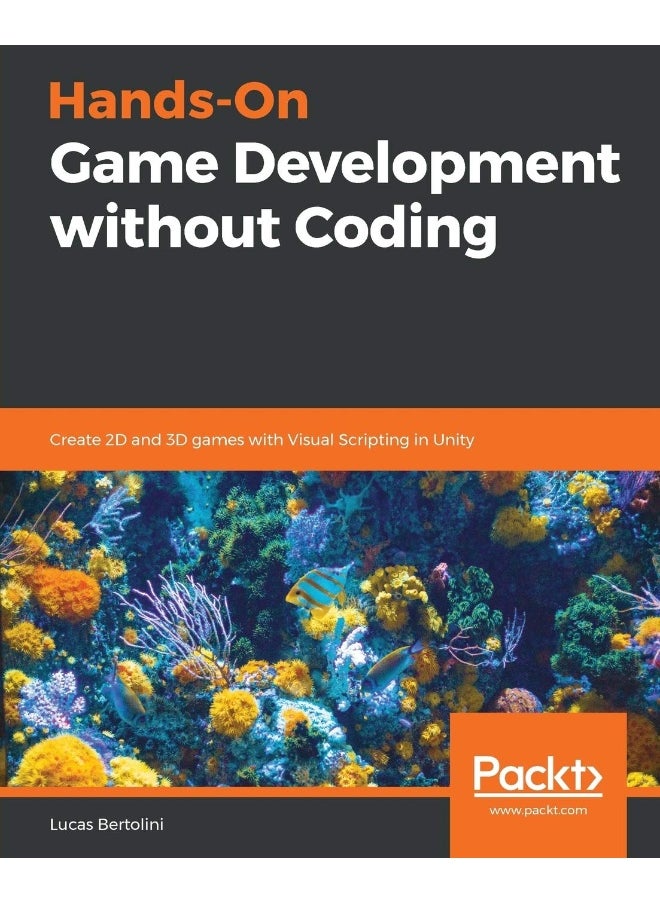 Hands-On Game Development without Coding 