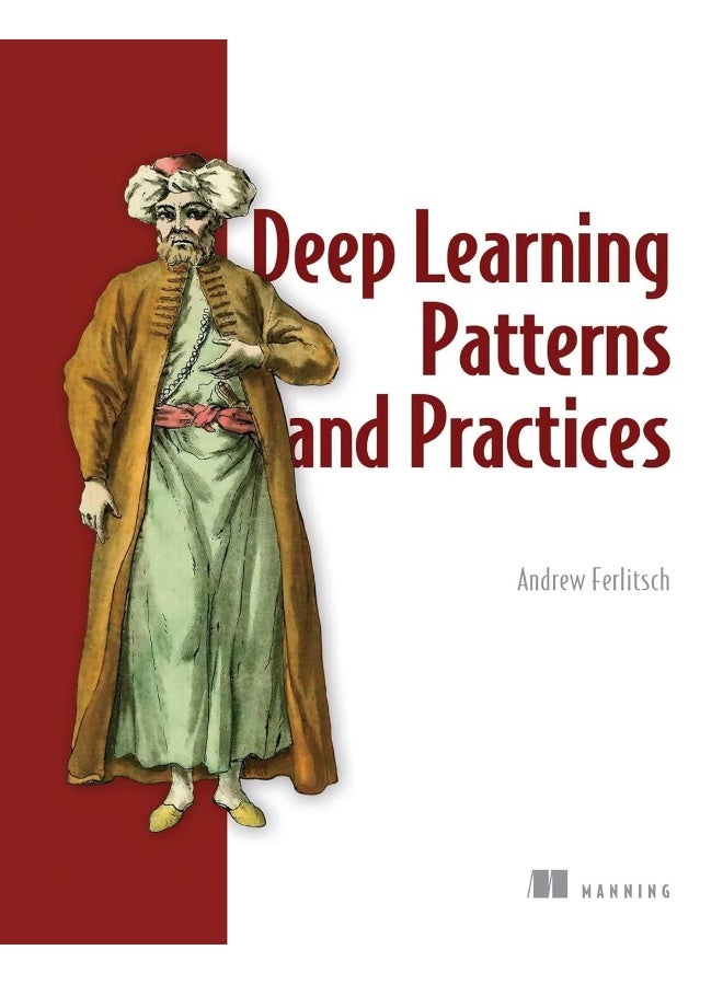 Deep Learning Design Patterns