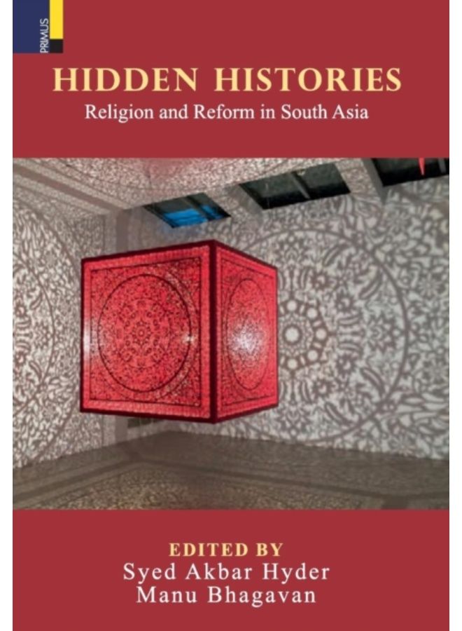 Hidden Histories : Religion And Reform In South Asia - Hardback 