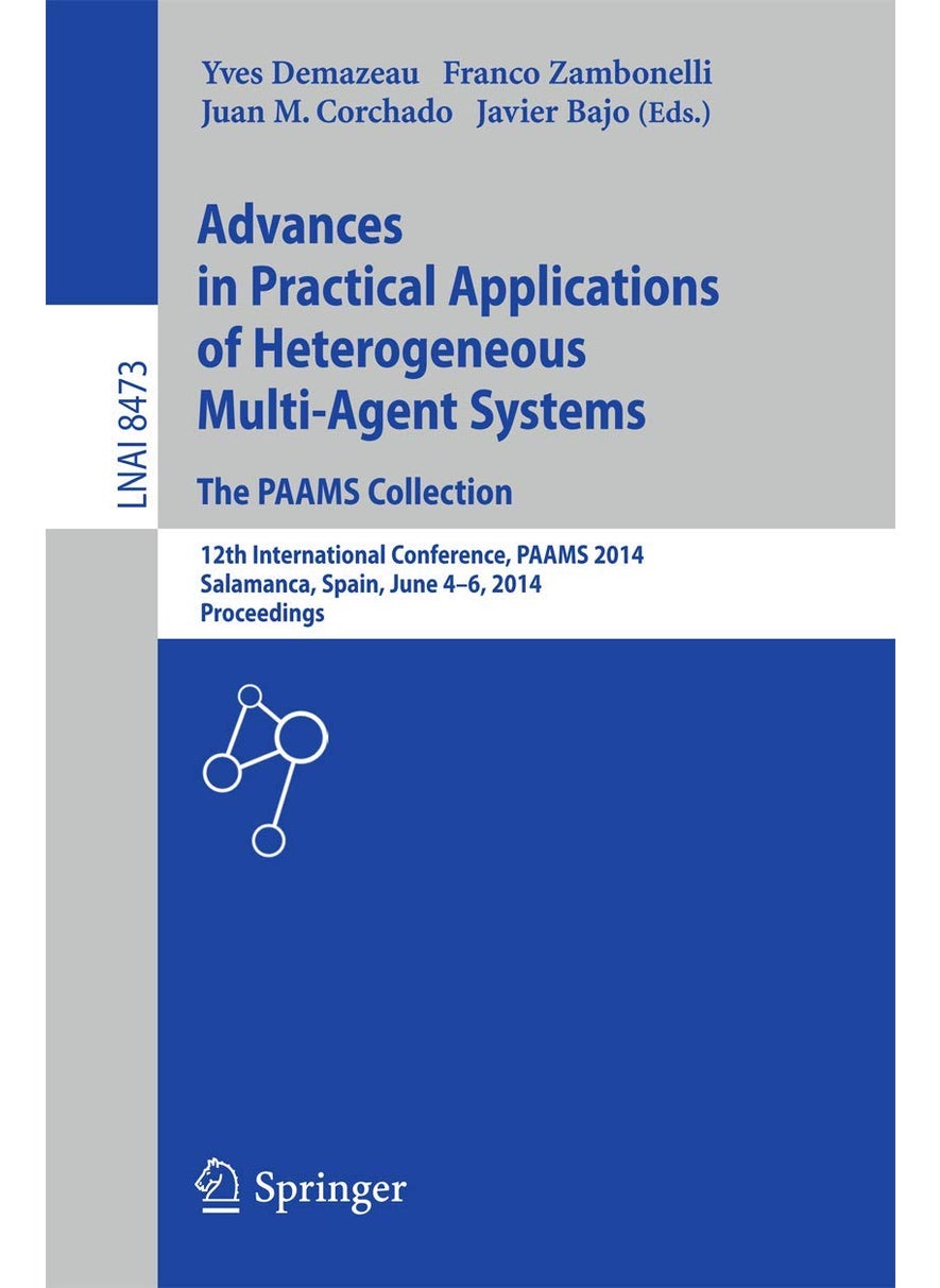 Advances in Practical Applications of Heterogeneous Multi-Agent Systems - The PAAMS Collection: 12th International Conference, PAAMS 2014, Salamanca, Spain, June 4-6, 2014. Proceedings 