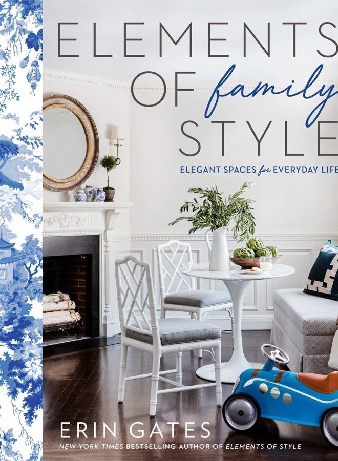 Elements of Family Style: Elegant Spaces for Everyday Life