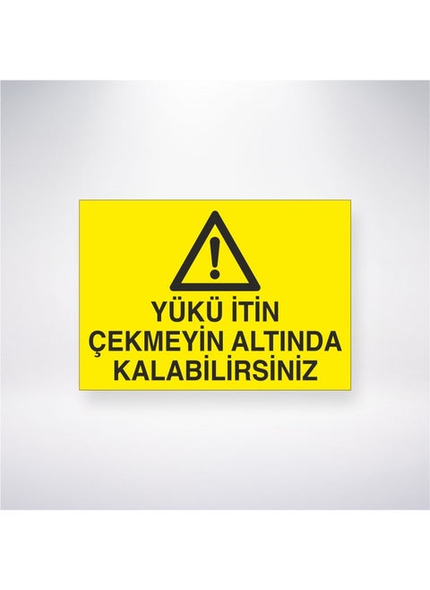Reysa Design Do Not Push or Pull the Load, You Can Stay Under It 21X35 Adhesive Backed Sheet 21X30 cm Adhesive Sheet