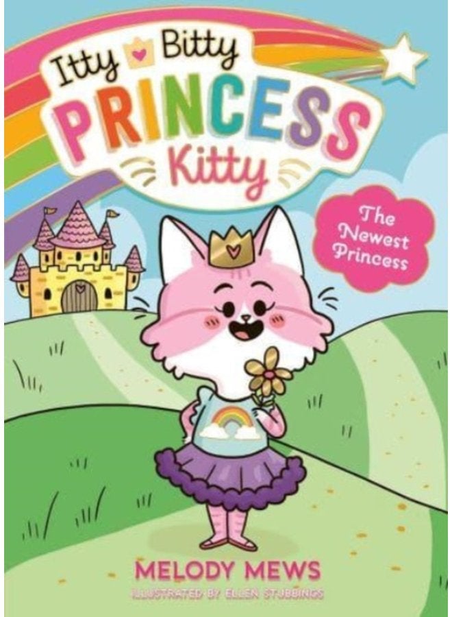 Itty Bitty Princess Kitty The Newest Princess 1 - Paperback