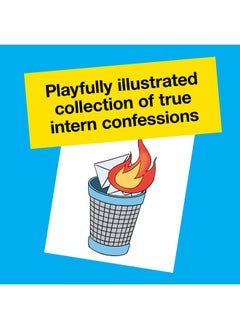 Dear Intern: Workplace Blunders, Mishaps, and Major Disasters f  - Image 2