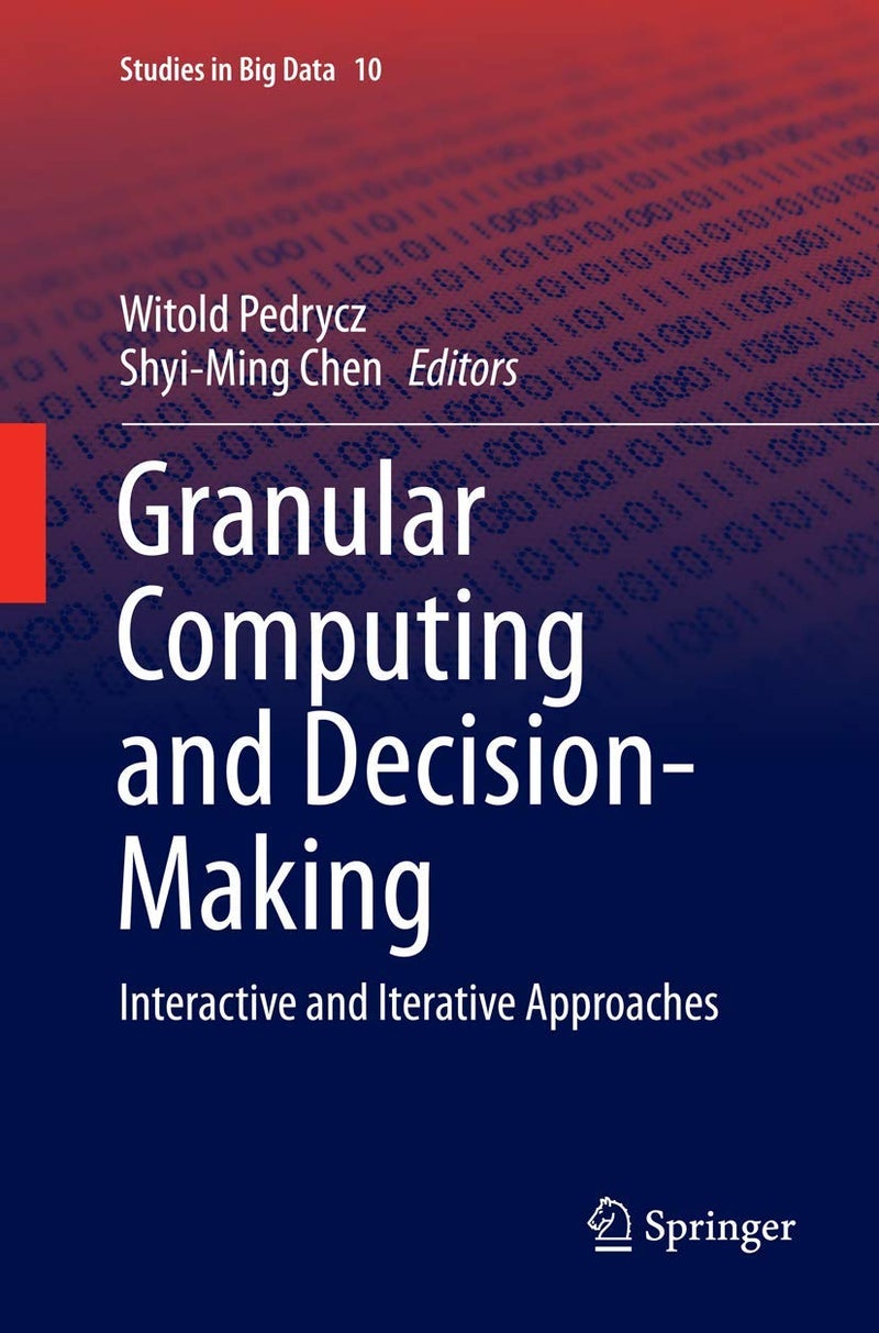 Granular Computing and Decision-Making: Interactive and Iterative Approaches
