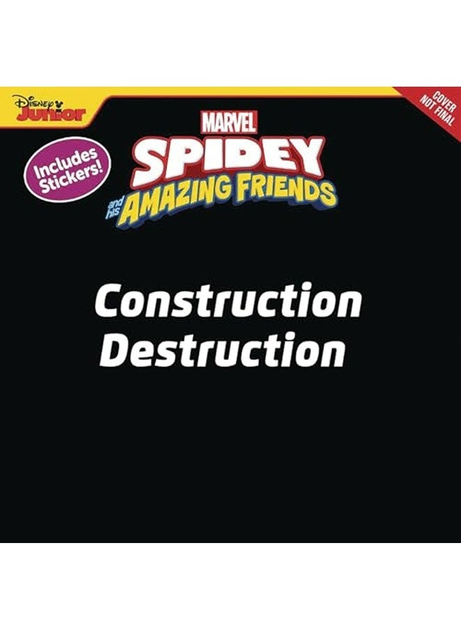 Spidey and His Amazing Friends Construction Destruction