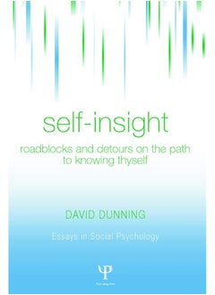 Self-Insight: Roadblocks and Detours on the Path to Knowing Thyself 