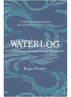 Waterlog: A Swimmer's Journey Through Britain