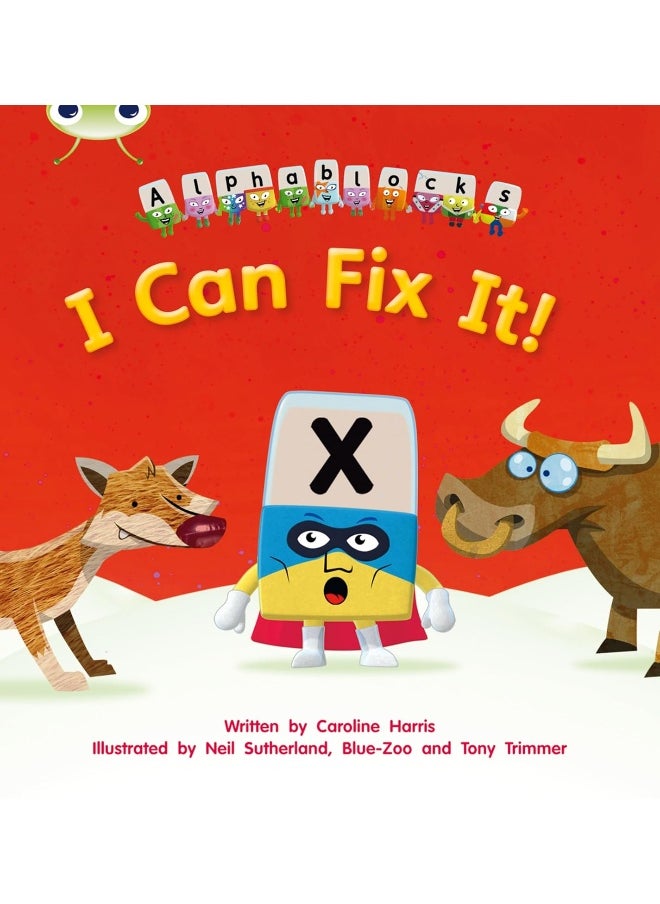 null - Bug Club Phonics Fiction Reception Phase 3 Alphablocks I Can Fix It! - Image 1
