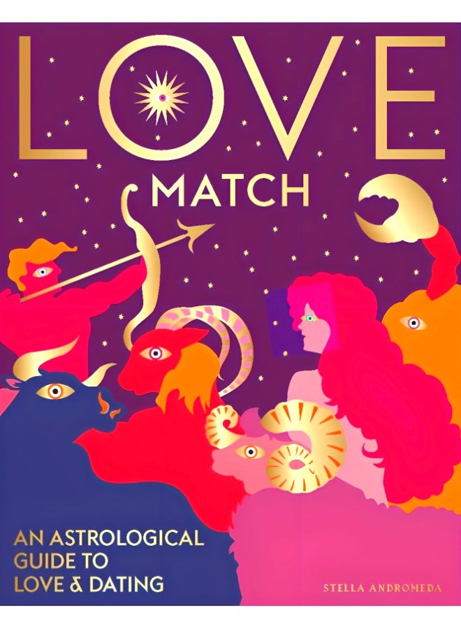 Love Match: An Astrological Guide To Love & Dating  - Image 1