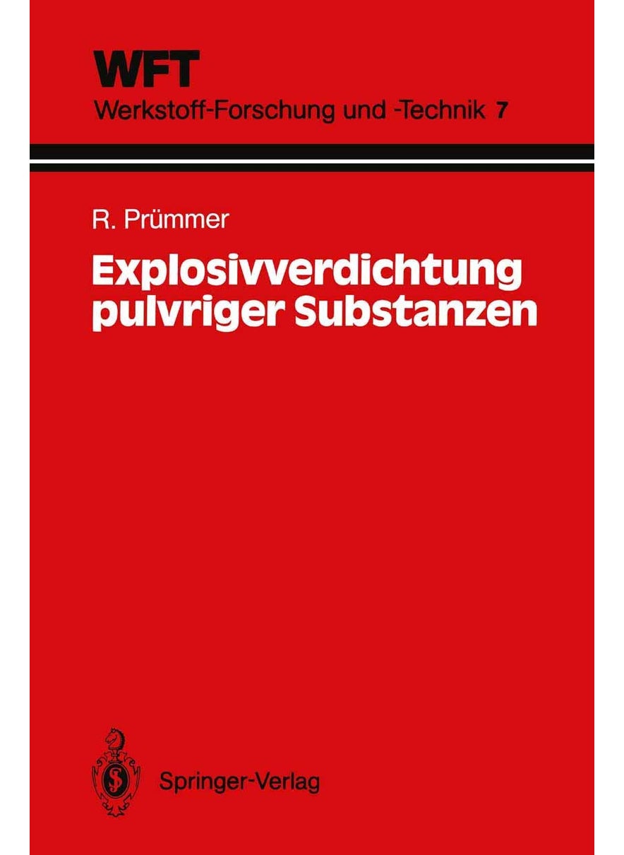 Explosivverdichtung pulvriger Substanzen: Grundlagen, Verfahren, Ergebnisse 