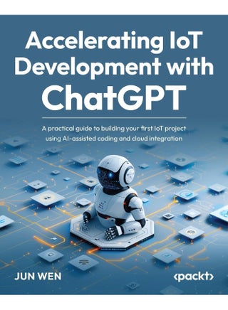 Accelerating IoT Development with ChatGPT: A practical guide to building your first IoT project using AI-assisted coding and cloud integration - pzsku/Z3A638CD174A825704DA4Z/45/1748329029/353e5617-ad39-4996-b4b2-23a87c86b878