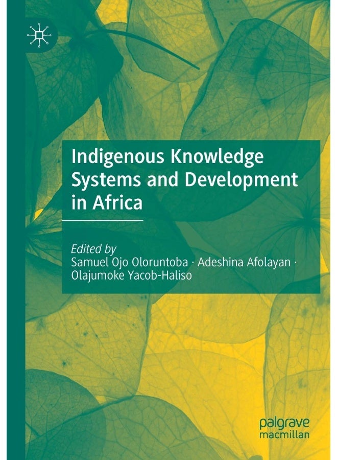 Indigenous Knowledge Systems and Development in Africa