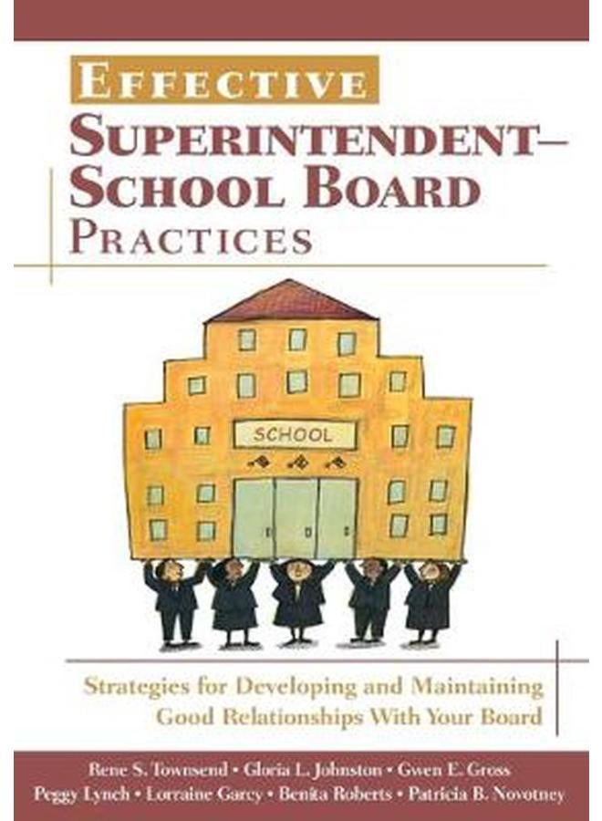 Effective Superintendent-School Board Practices  Strategies for Developing and Maintaining  Ed   1 