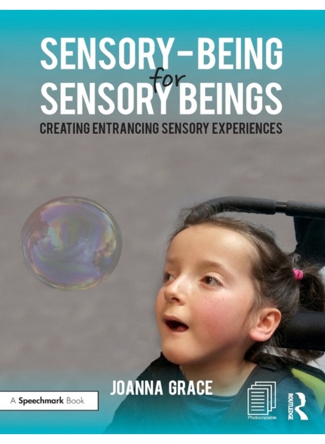 Sensory Being for Sensory Beings Creating Entrancing Sensory Experiences - Paperback