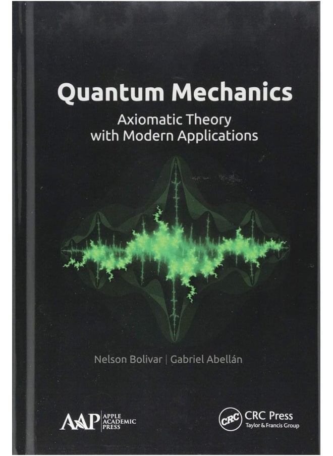 Quantum Mechanics: Axiomatic Theory with Modern Applications