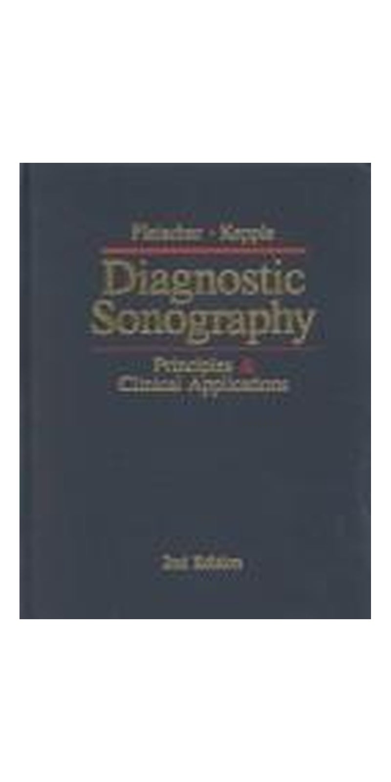 Diagnostic sonography: principles and clinical applications | Authored by Arthur C. Fleischer | Paperback | 2nd ed | Published by W.B. Saunders