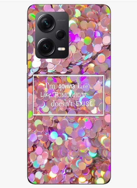 Protective Printed Mobile Cover I Am Gonna Live Like Tomorrow Doesnt Exist For Xiaomi Redmi Note 12 Discovery