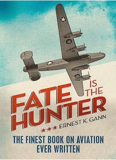 Fate Is The Hunter by Gann, Ernest K. Paperback 