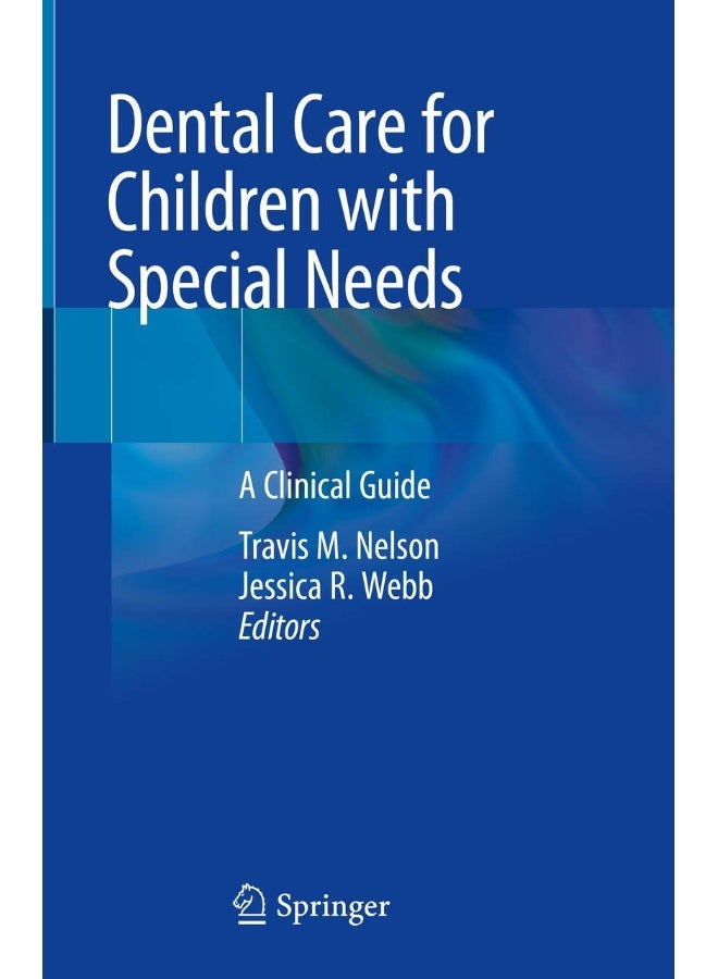 Dental Care for Children with Special Needs: A Clinical Guide 