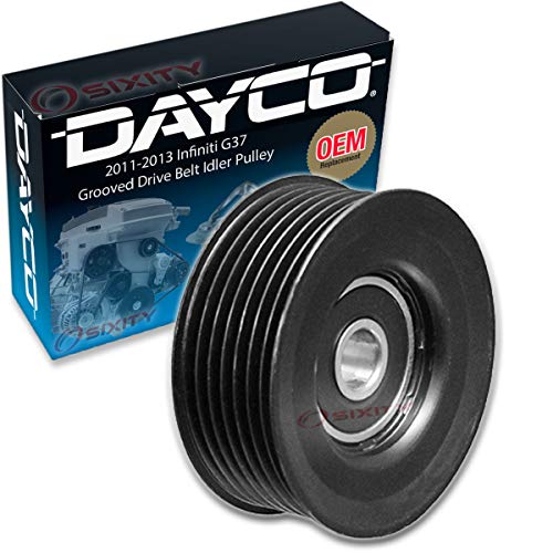 Sixity Auto Dayco Grooved Pulley Drive Belt Idler Pulley compatible with Infiniti G37 3.7L V6 2011-2013 - Image 1