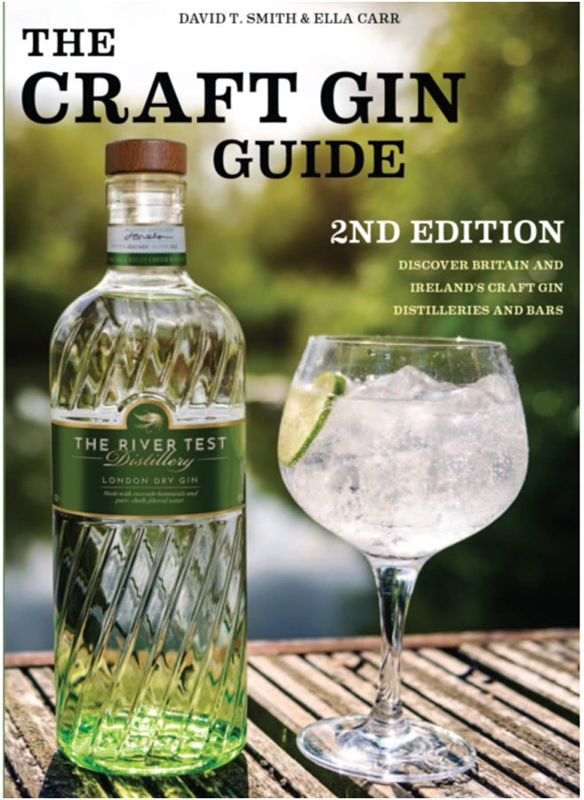 The Craft Gin Guide : Discover Britain and Ireland's Craft Gin Distilleries and Bars 