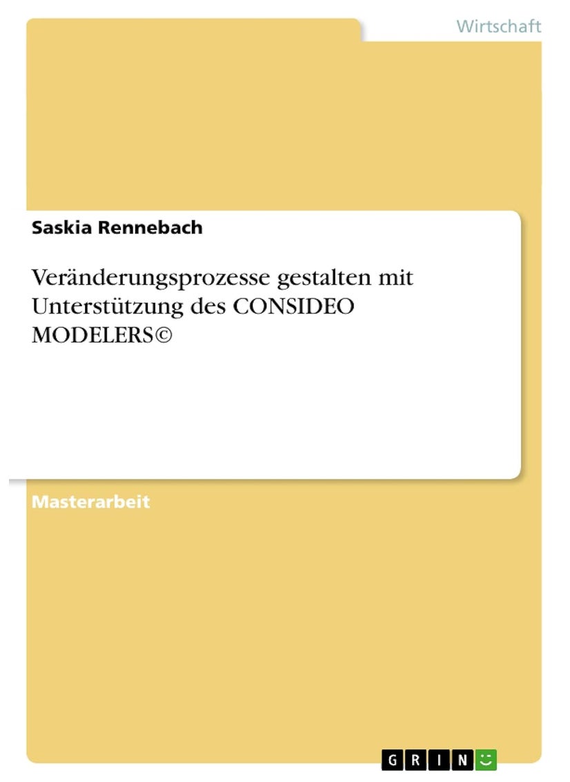 Veränderungsprozesse gestalten mit Unterstützung des CONSIDEO MODELERS© 