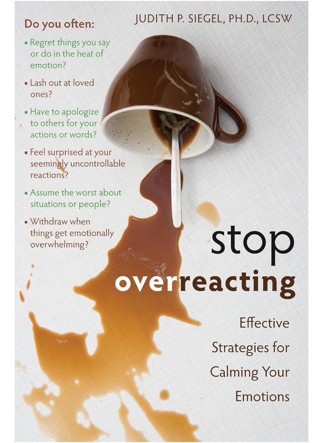 Stop Overreacting: Effective Strategies for Calming Your Emotions 